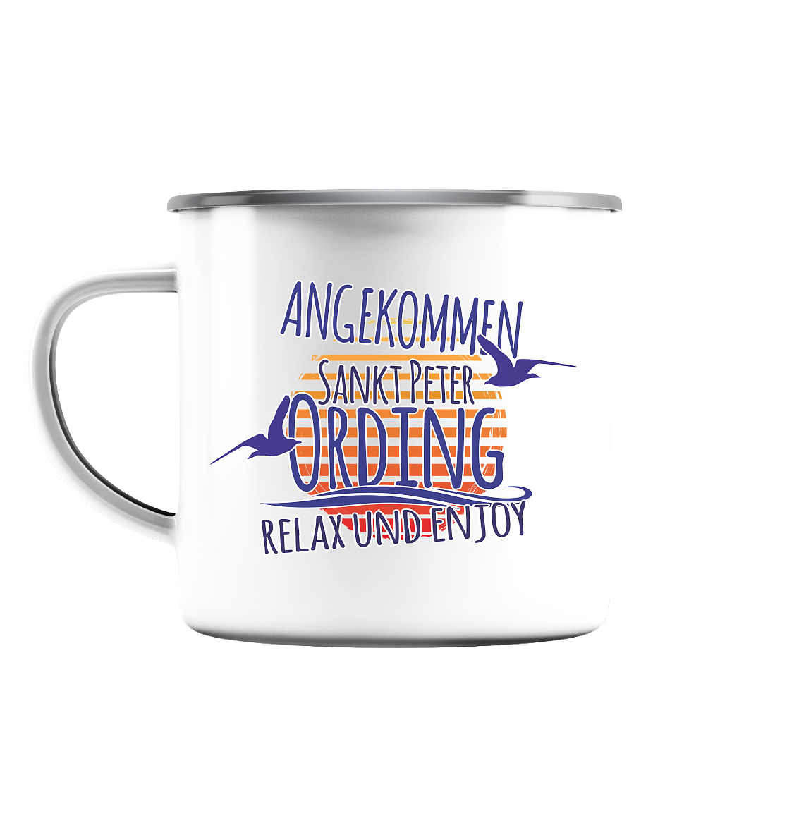 Angekommen Sankt Peter Ording - Emaille Tasse