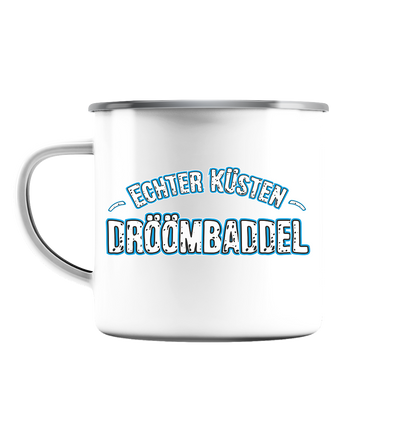 Echter Küsten Dröömbaddel - Emaille Tasse