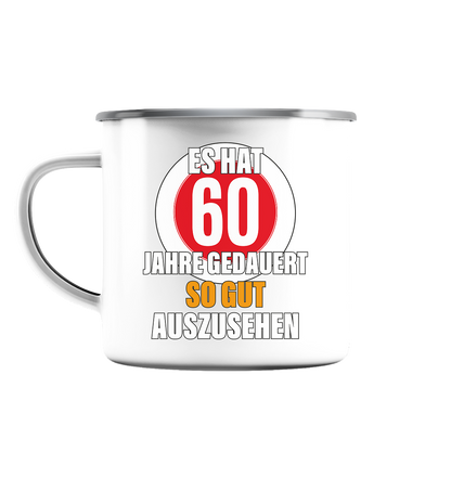 Es hat 60 Jahre gedauert 60. Geburtstag - Emaille Tasse