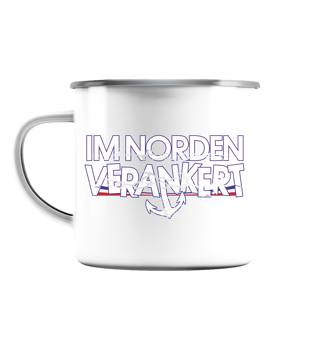 Im Norden Verankert - Emaille Tasse