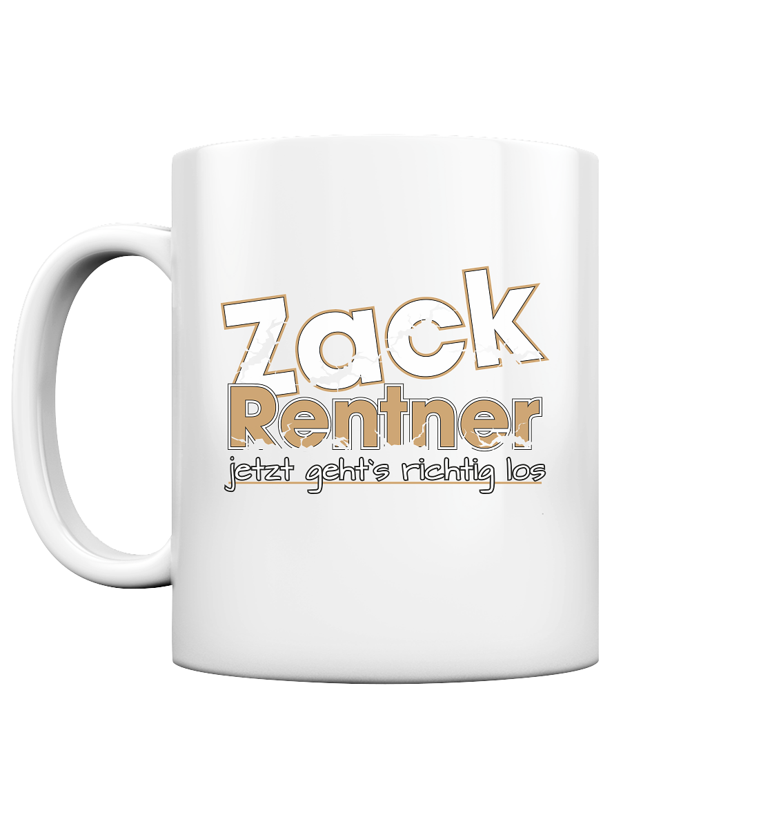 Zack Rentner jetzt gehts richtig los - Tasse