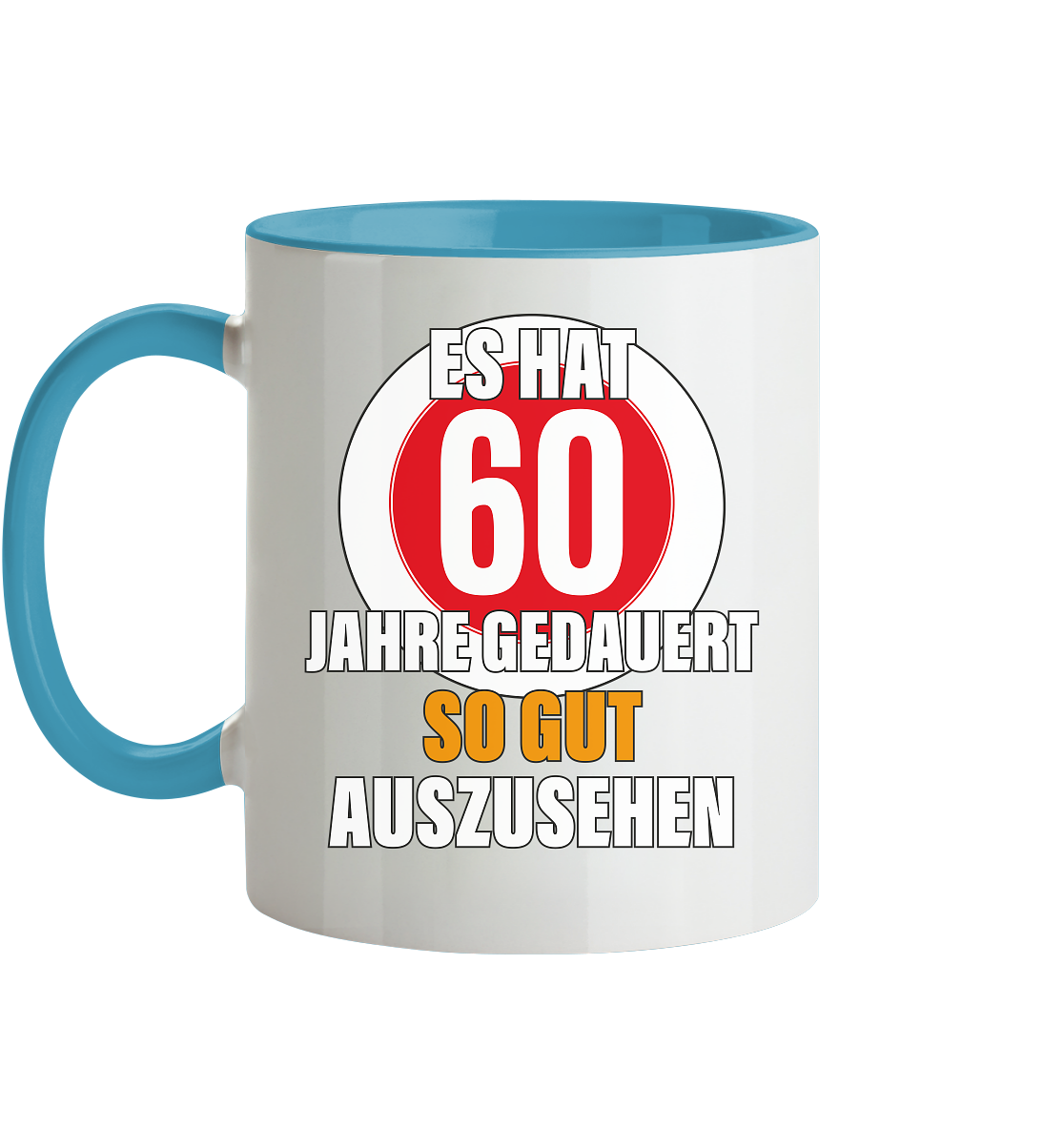 Es hat 60 Jahre gedauert 60. Geburtstag - Tasse zweifarbig