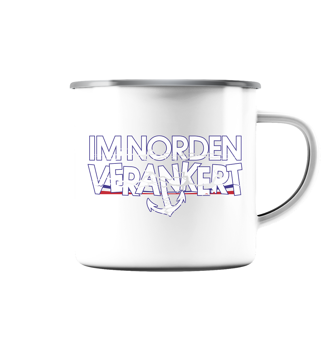 Im Norden Verankert - Emaille Tasse