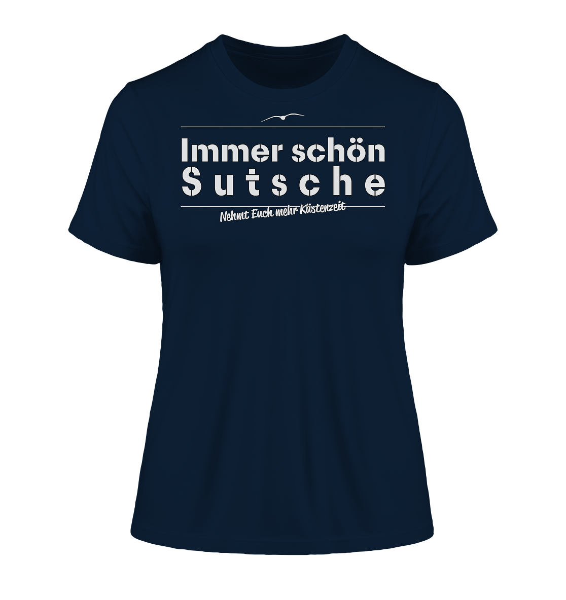 Immer schön Sutsche - Damen Premium Organic Shirt