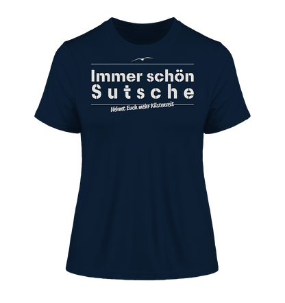 Immer schön Sutsche - Damen Premium Organic Shirt