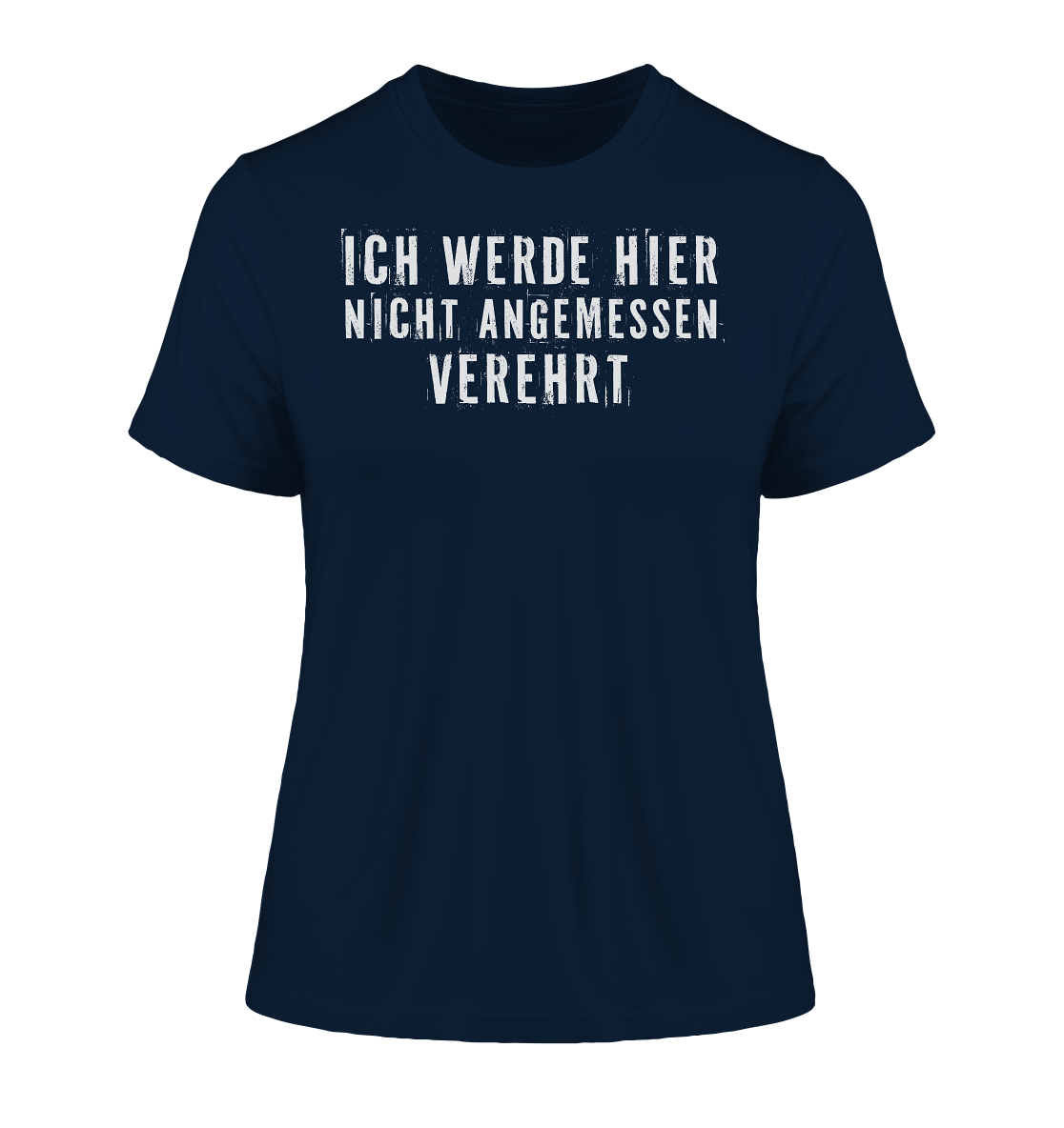 Ich werde hier nicht angemessen verehrt - Damen Premium Organic Shirt