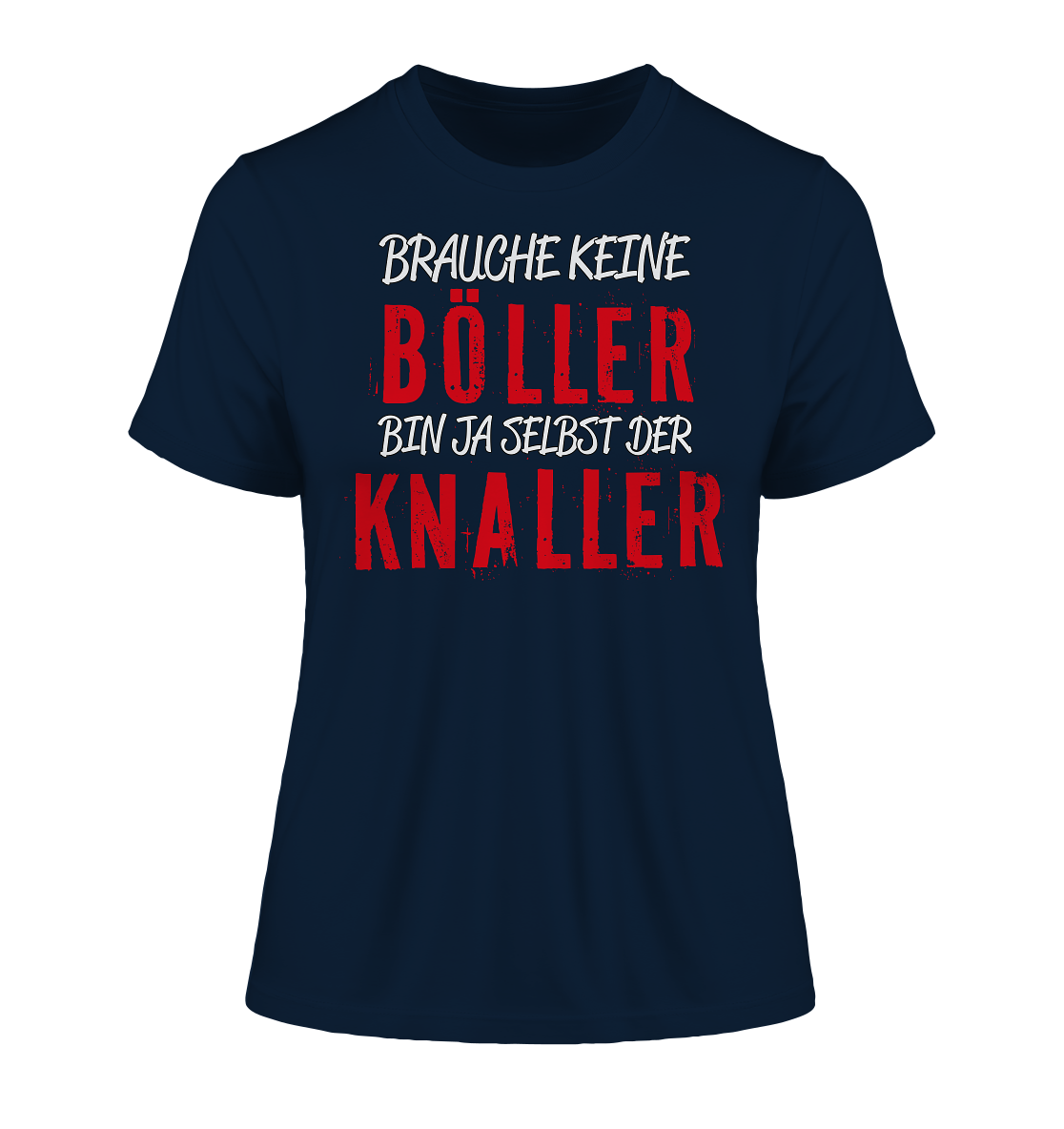 Brauche keine Böller bin ja selbst der Knaller - Damen Premium Organic Shirt