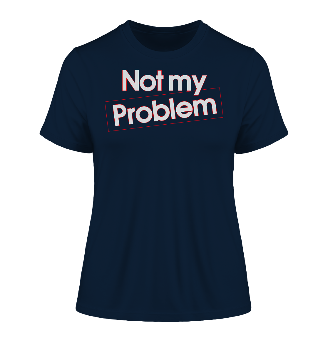 Not my Problem - Damen Premium Organic Shirt