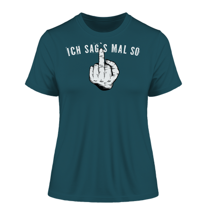 Ich sags mal so Stinkefinger - Damen Premium Organic Shirt