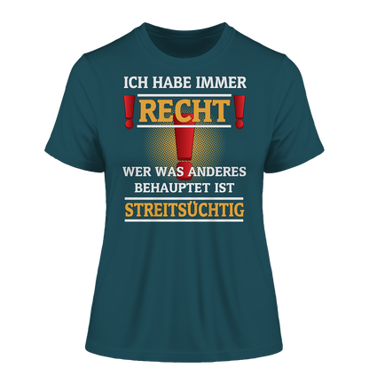 Ich habe immer Recht - Damen Premium Organic Shirt