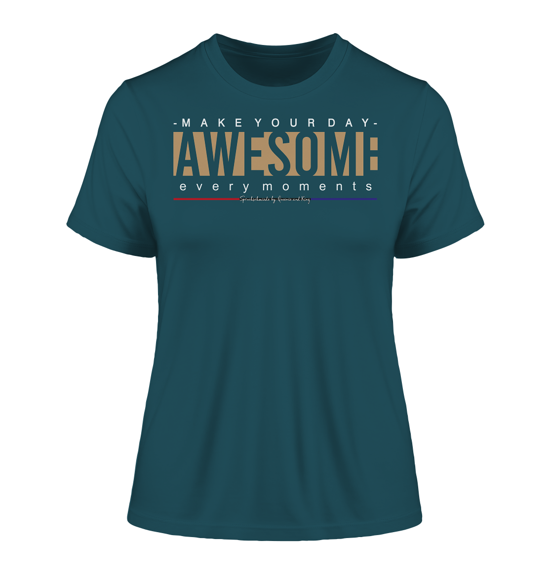 Make Your Day Awesome - Damen Premium Organic Shirt