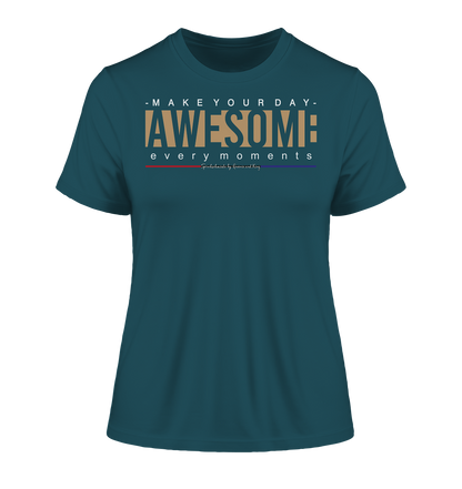 Make Your Day Awesome - Damen Premium Organic Shirt