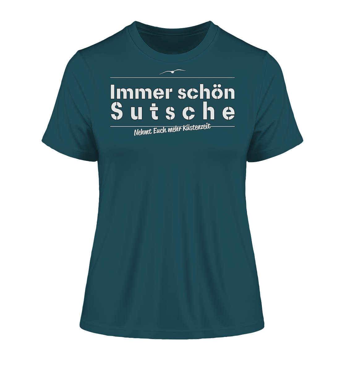 Immer schön Sutsche - Damen Premium Organic Shirt