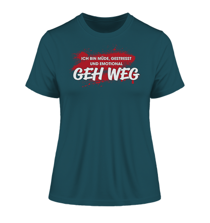 Ich bin müde, gestresst und emotional geh weg - Damen Premium Organic Shirt