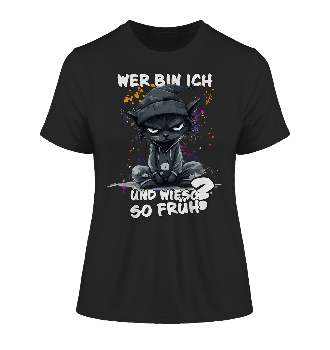 Wer bin ich und wieso so früh Katze - Damen Premium Bio T-Shirt