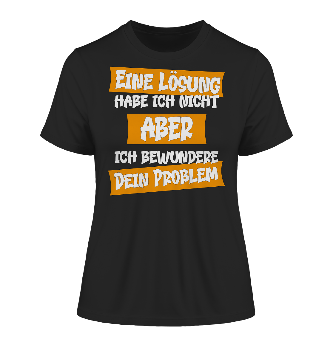 Eine Lösung habe ich nicht - Damen Premium Organic Shirt