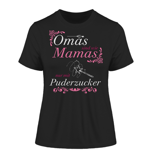 Omas sind wie Mamas nur mit Puderzucker - Damen Premium Organic Shirt