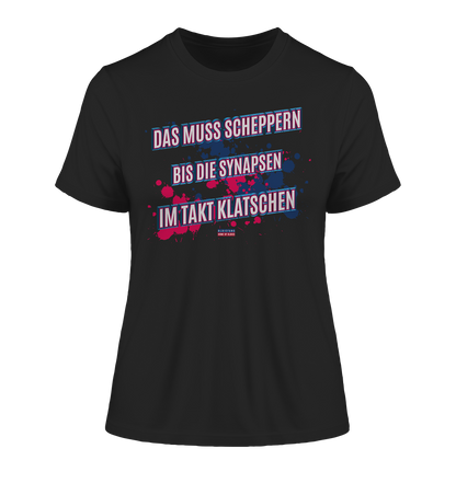 Scheppern bis die Synapsen katschen - Damen Premium Bio Shirt