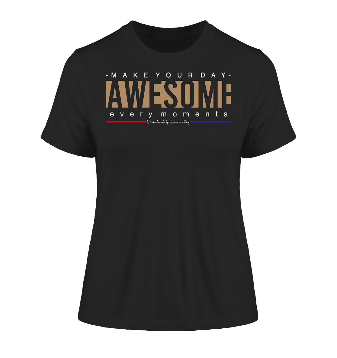 Make Your Day Awesome - Damen Premium Organic Shirt