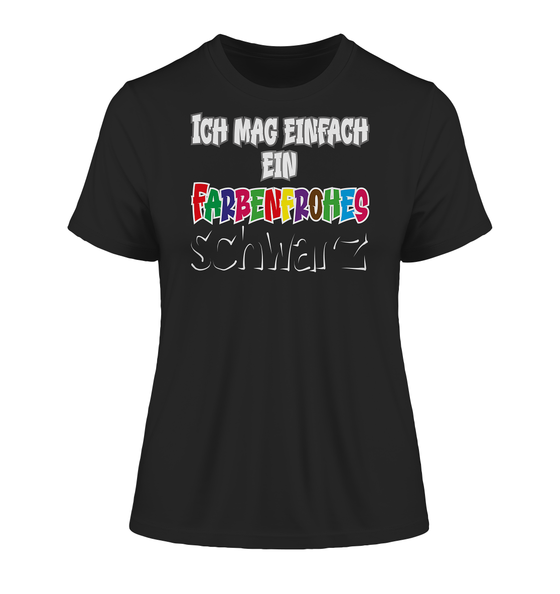 Ich mag einfach ein farbenfrohes schwarz - Damen Premium Organic Shirt