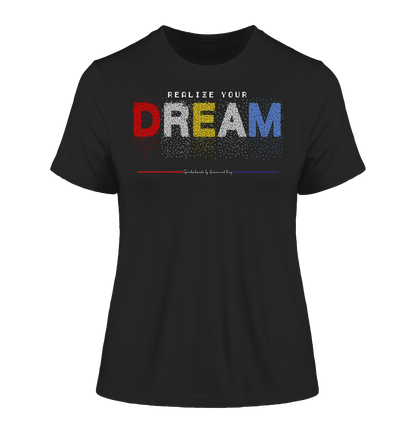 Realized your Dream - Damen Premium Organic Shirt