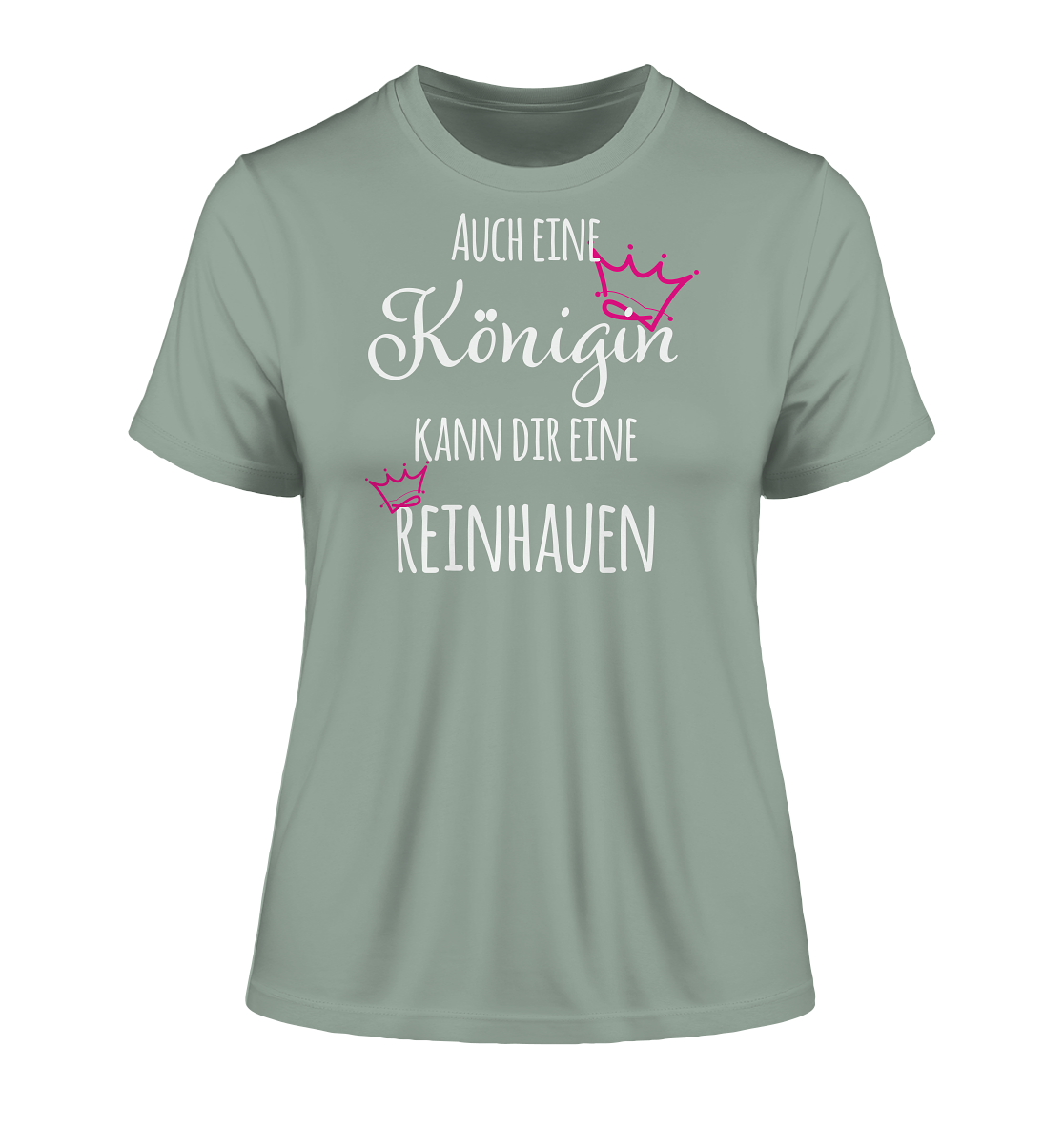 Auch eine Königin kann dir eine reinhauen - Damen Premium Organic Shirt