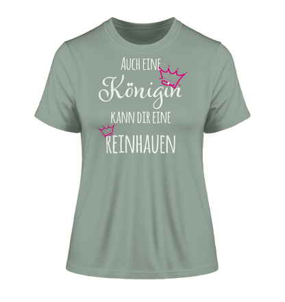 Auch eine Königin kann dir eine reinhauen - Damen Premium Organic Shirt