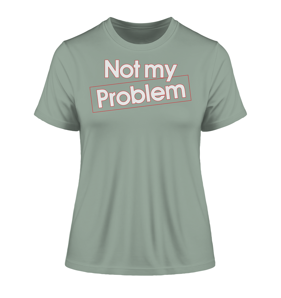 Not my Problem - Damen Premium Organic Shirt