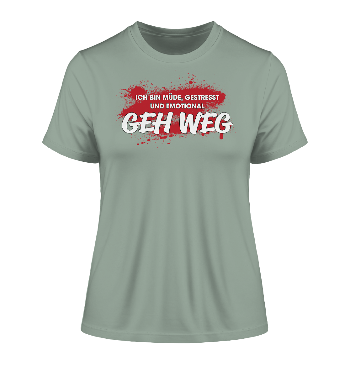 Ich bin müde, gestresst und emotional geh weg - Damen Premium Organic Shirt