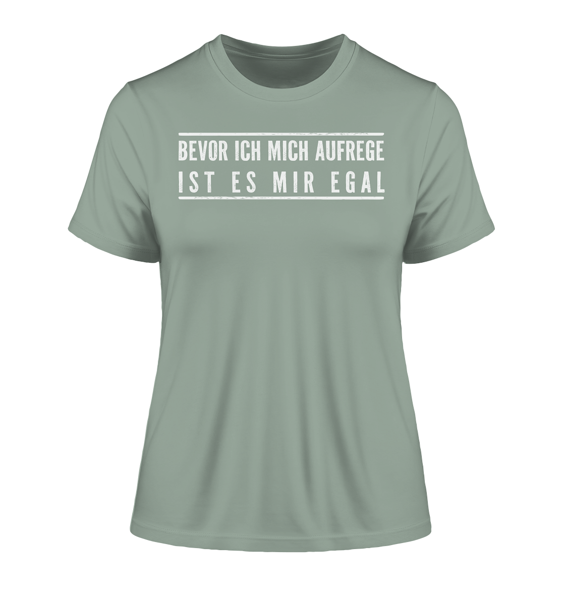 Bevor ich mich aufrege ist es mir egal - Damen Premium Organic Shirt