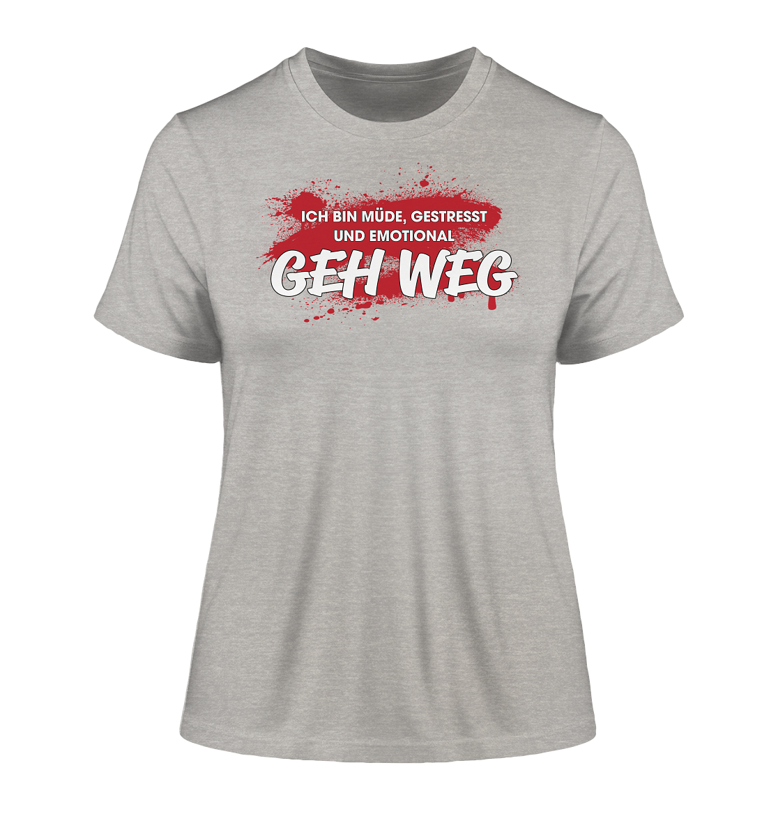 Ich bin müde, gestresst und emotional geh weg - Damen Premium Organic Shirt