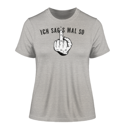 Ich sags mal so Stinkefinger - Damen Premium Organic Shirt