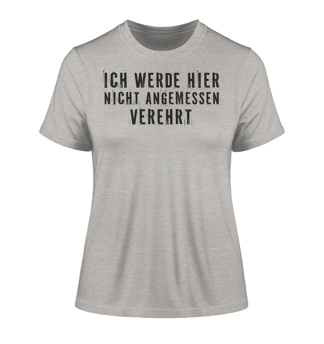 Ich werde hier nicht angemessen verehrt - Damen Premium Organic Shirt