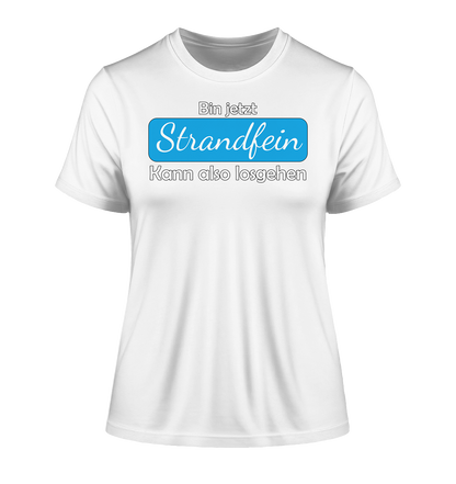 Bin jetzt Strandfein Kann also losgehen - Damen Premium Organic Shirt