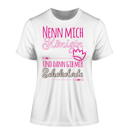 Nenn mich Königin und dann Schokolade - Damen Premium Organic Shirt