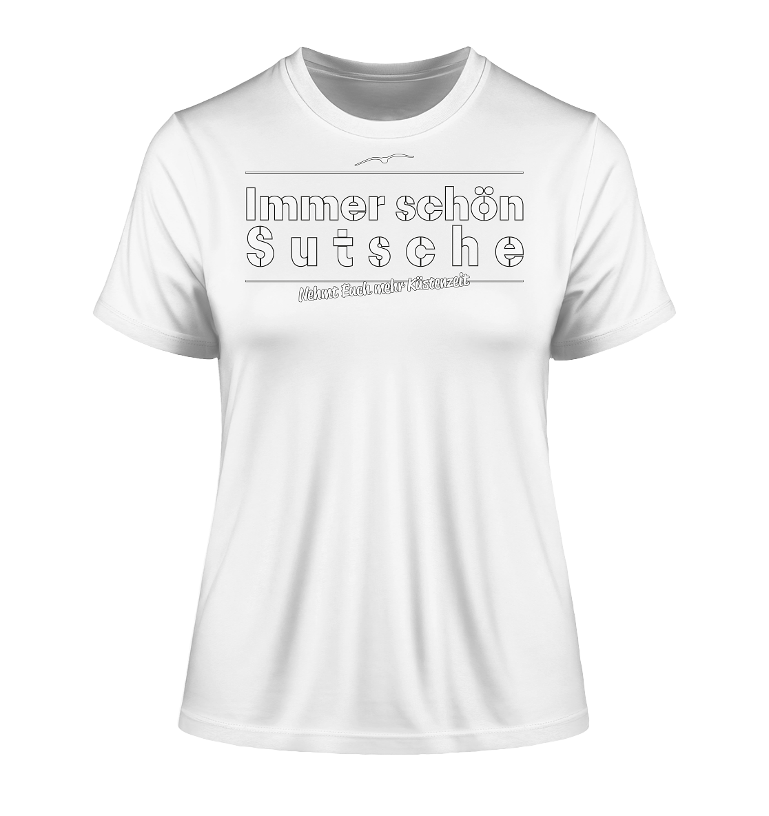 Immer schön Sutsche - Damen Premium Organic Shirt