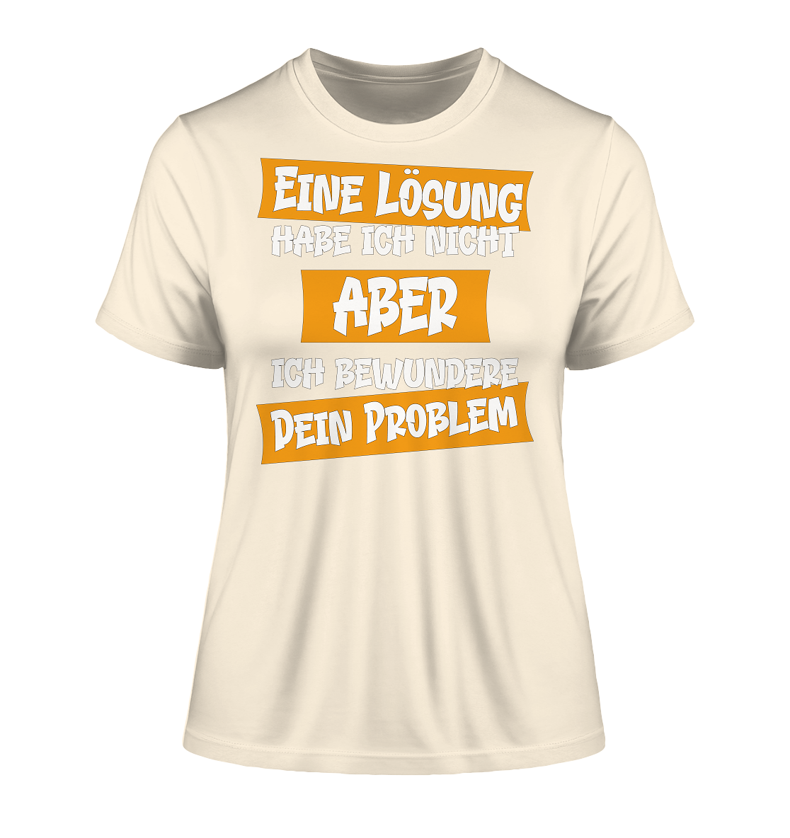 Eine Lösung habe ich nicht - Damen Premium Organic Shirt