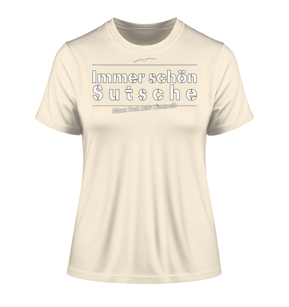 Immer schön Sutsche - Damen Premium Organic Shirt