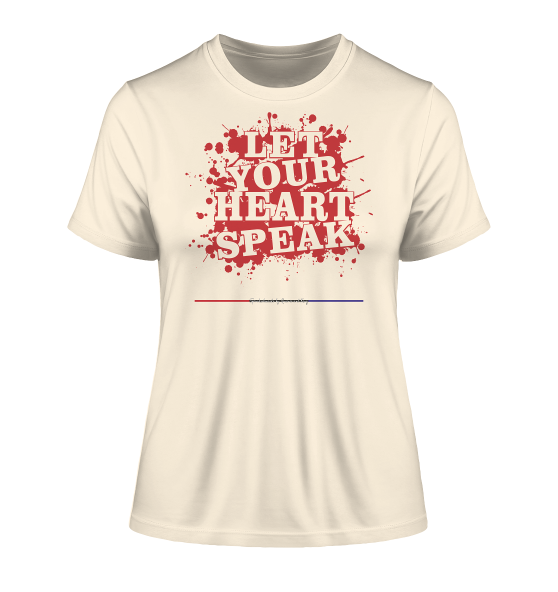 Let your Heart speak - Damen Premium Organic Shirt