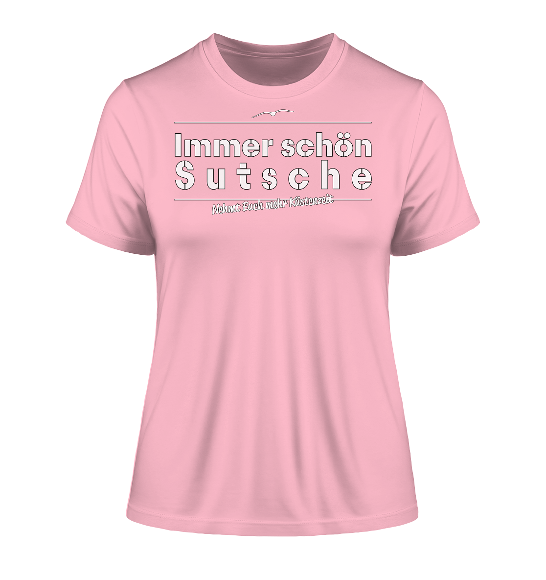 Immer schön Sutsche - Damen Premium Organic Shirt