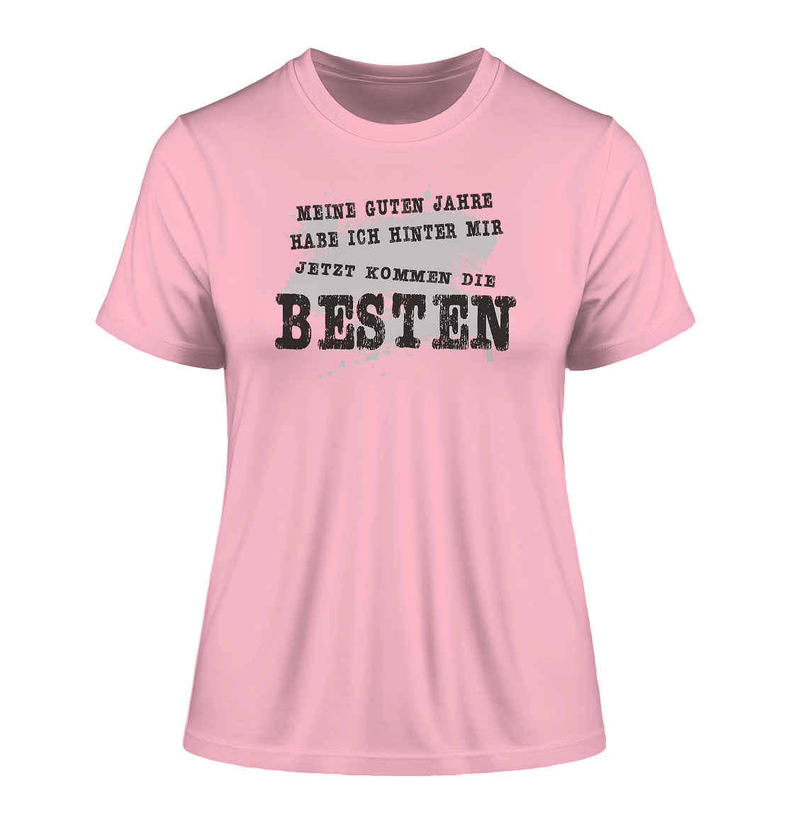 Meine Guten Jahre habe ich hinter mir jetzt kommen die Besten -Damen Premium Organic Shirt