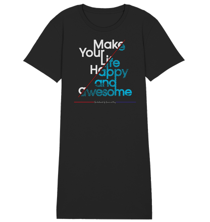 Make your Life Happy and Awesome - Damen Premium Organic Shirt Kleid