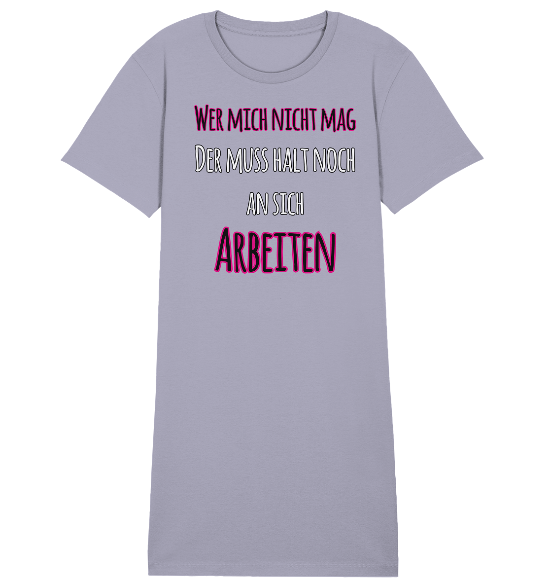 Wer mich nicht mag muss noch an sich arbeiten - Damen Premium Organic Shirt Kleid