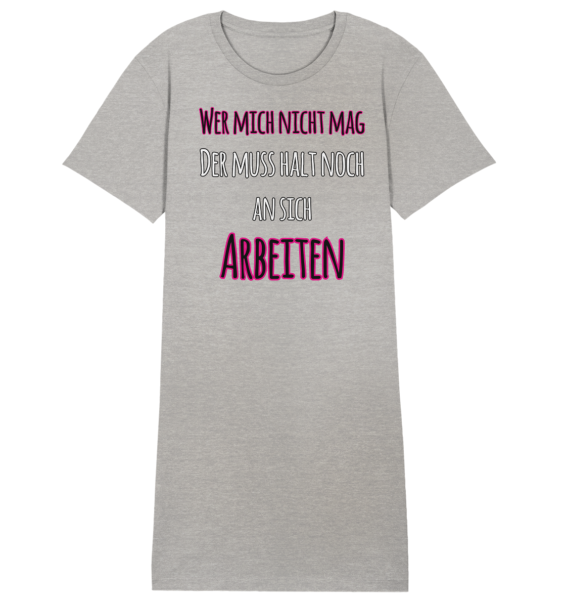 Wer mich nicht mag muss noch an sich arbeiten - Damen Premium Organic Shirt Kleid