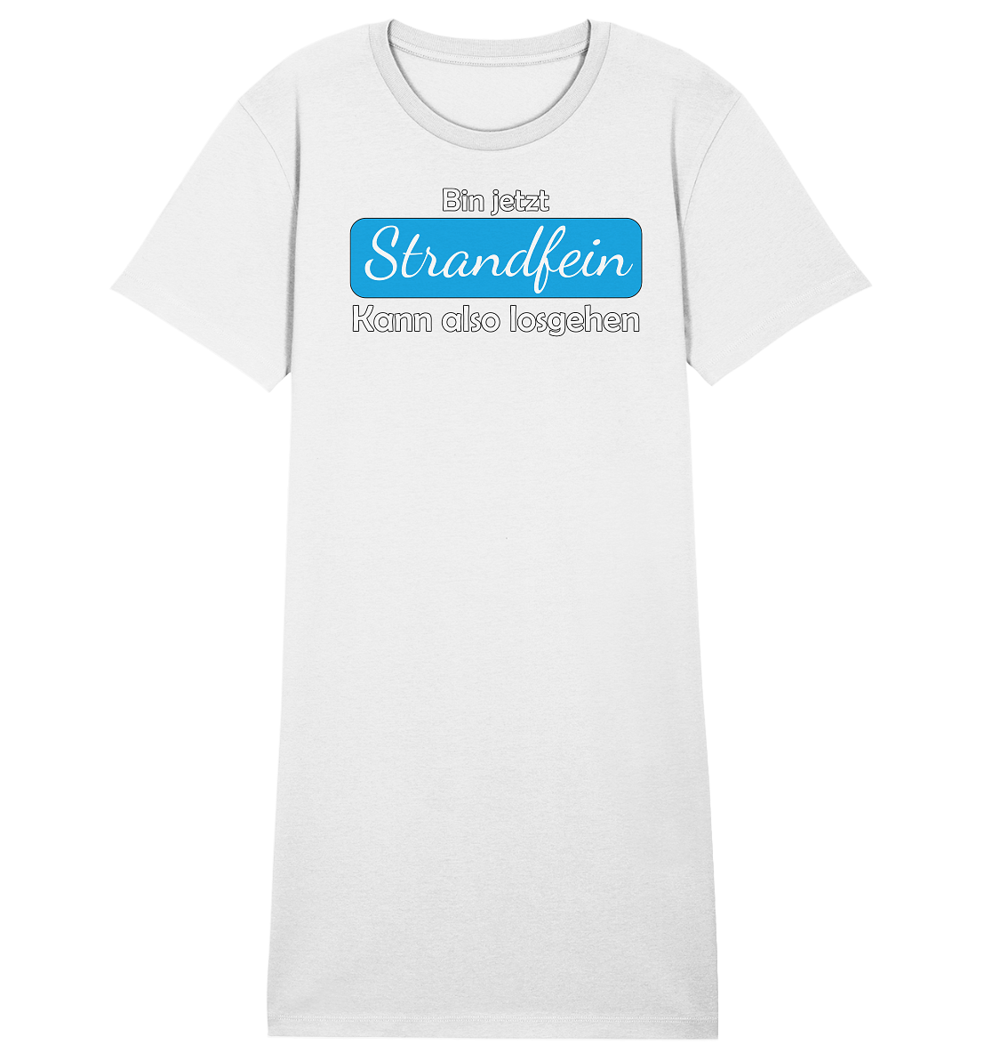 Bin jetzt Strandfein Kann also losgehen - Damen Premium Organic Shirt Kleid