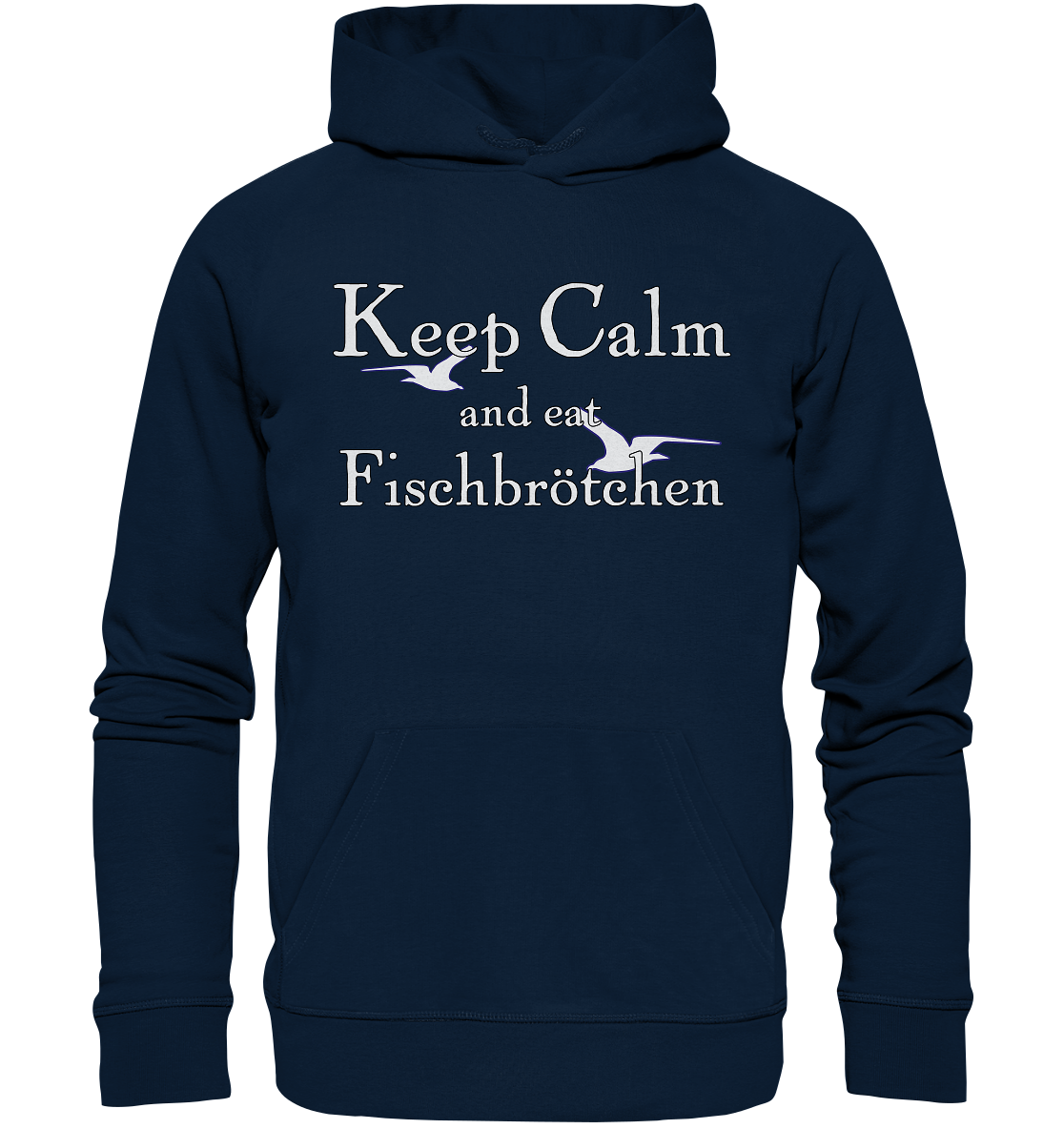 Keep Calm and eat Fischbrötchen - Premium Bio Hoodie