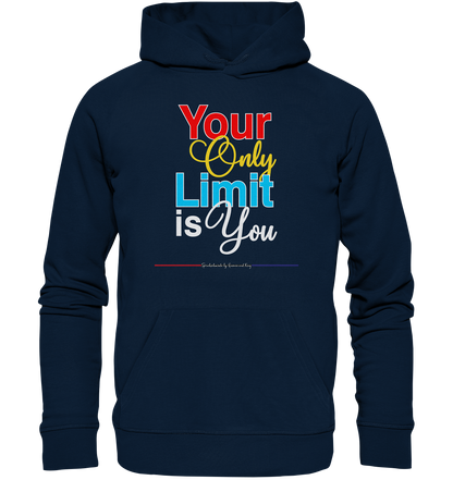 Your only Limit is you - Premium Bio Hoodie