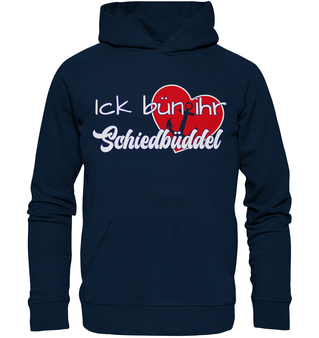 Ich bün ihr Schiedbüddel - Premium Bio Hoodie