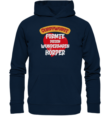 Currywurst formte diesen Körper - Premium Bio Hoodie