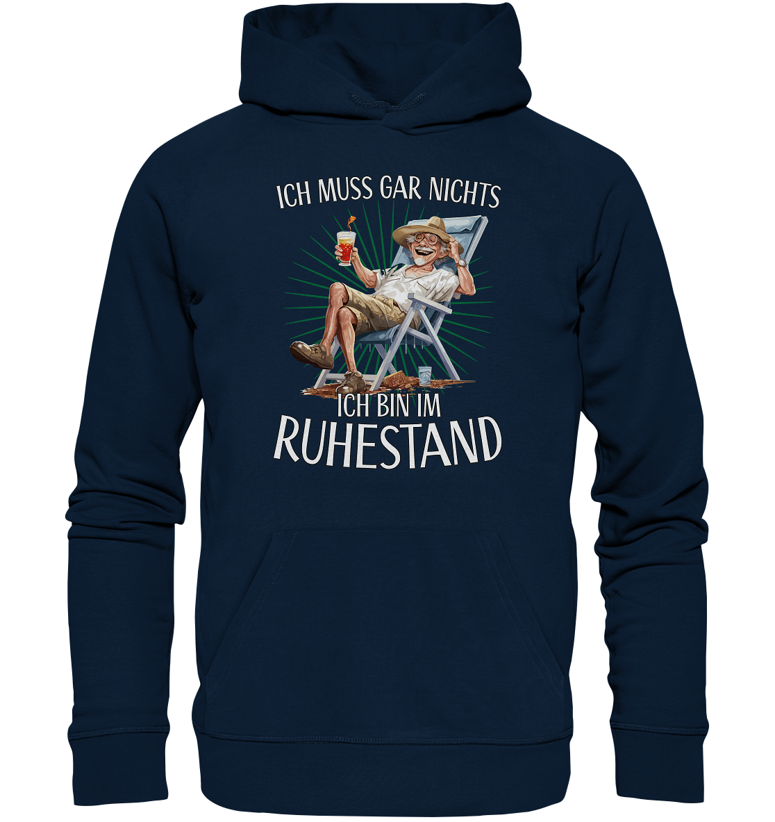 Ich muss gar nichts ich bin im Ruhestand - Premium Bio Hoodie